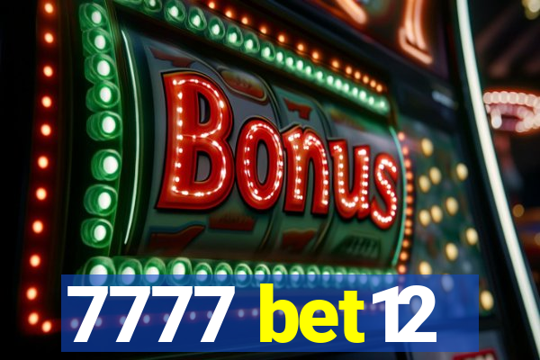 7777 bet12